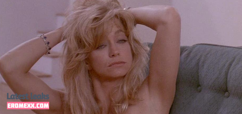 Latest Leaks Goldie Hawn Nude #53 - Fapello